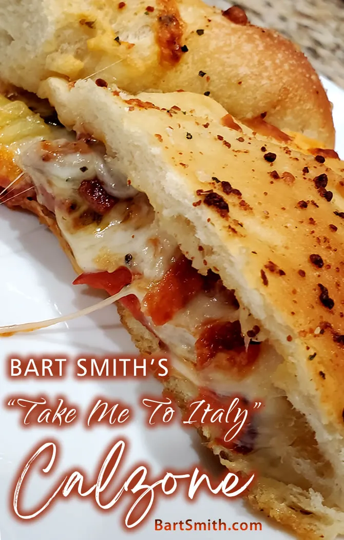 Bart Smith's 'Take Me To Italy' Calzone