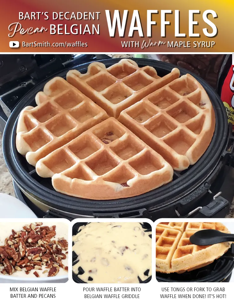 Bart Smith's Pecan Belgian Waffles (Served With Hot Maple Syrup) Recipe Press Release