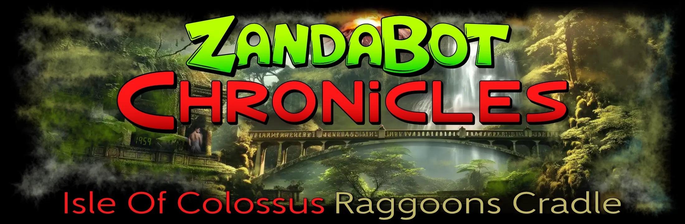 ZandaBot Chronicles Isle of Colossus Raggoons Cradle
