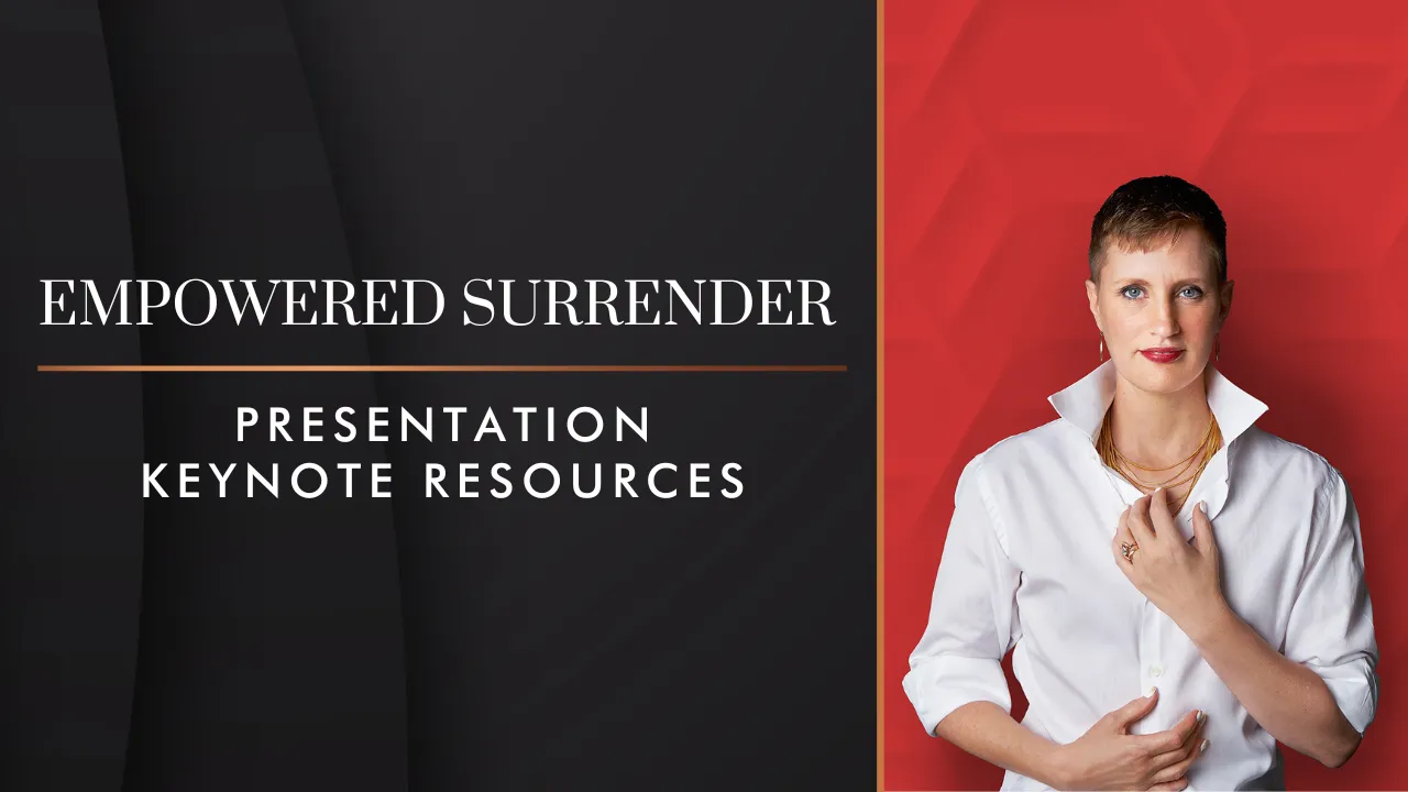 Empowered Surrender Presentation | Audience Resources
