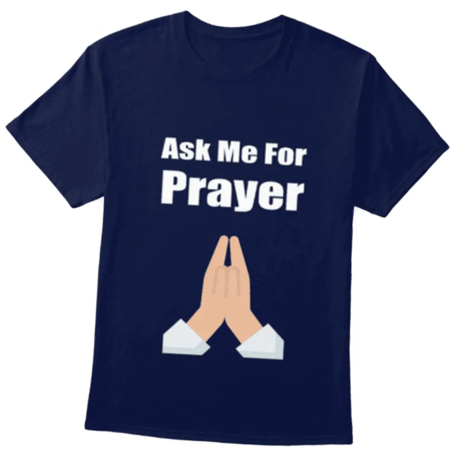 Ask Me For Prayer Shirt - Body of Christ Hawaii