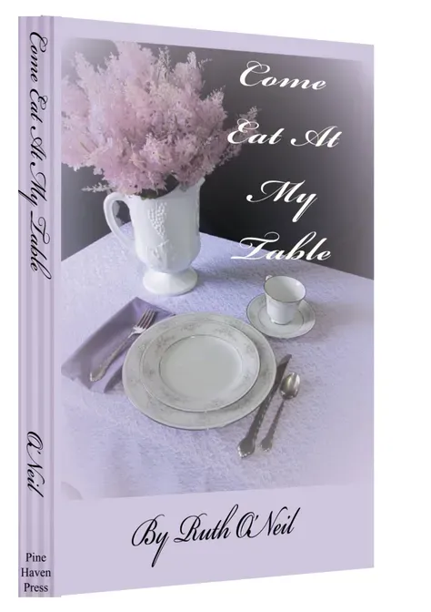 Come Eat atMy Table by Ruth O'Neil