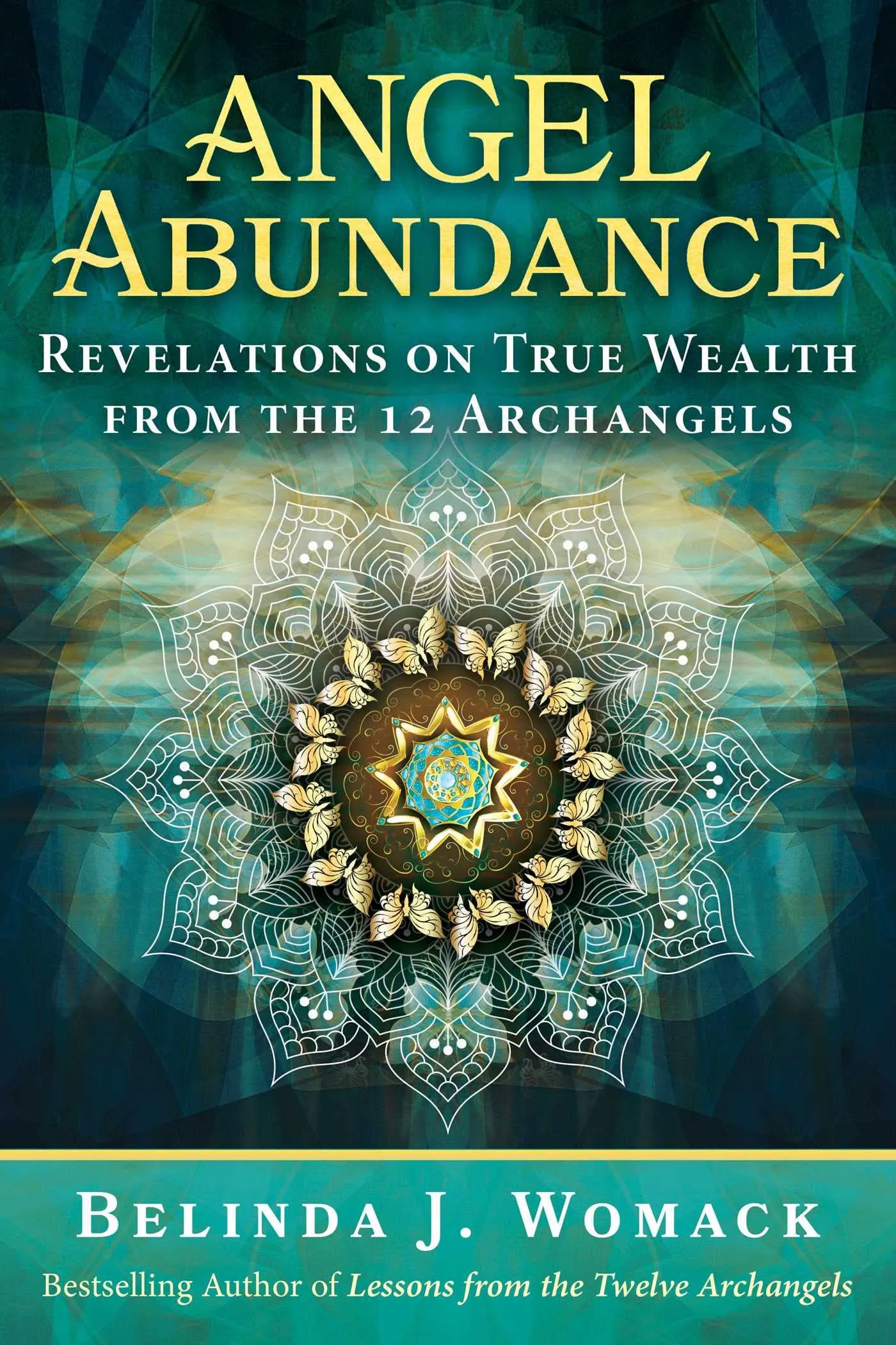 Angel Abundance Revelations on True Wealth 12 Archangels Belinda Womack