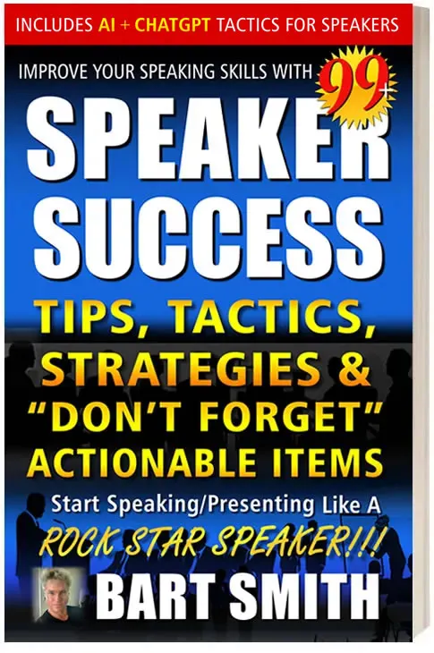  99+ Speaker Success Tips & Tactics by Bart Smith