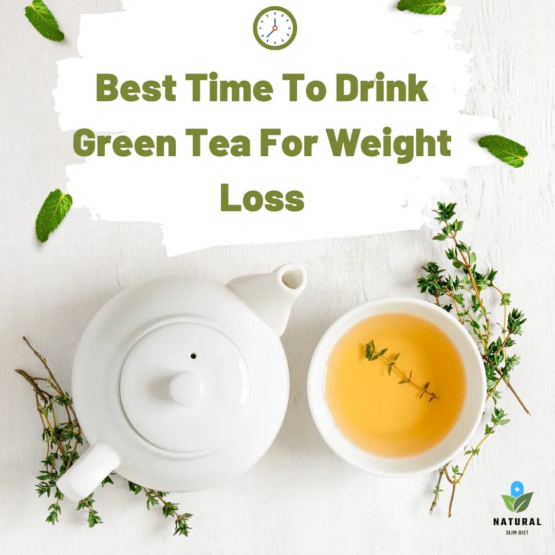 Best Time To Drink Green Tea For Weight Loss