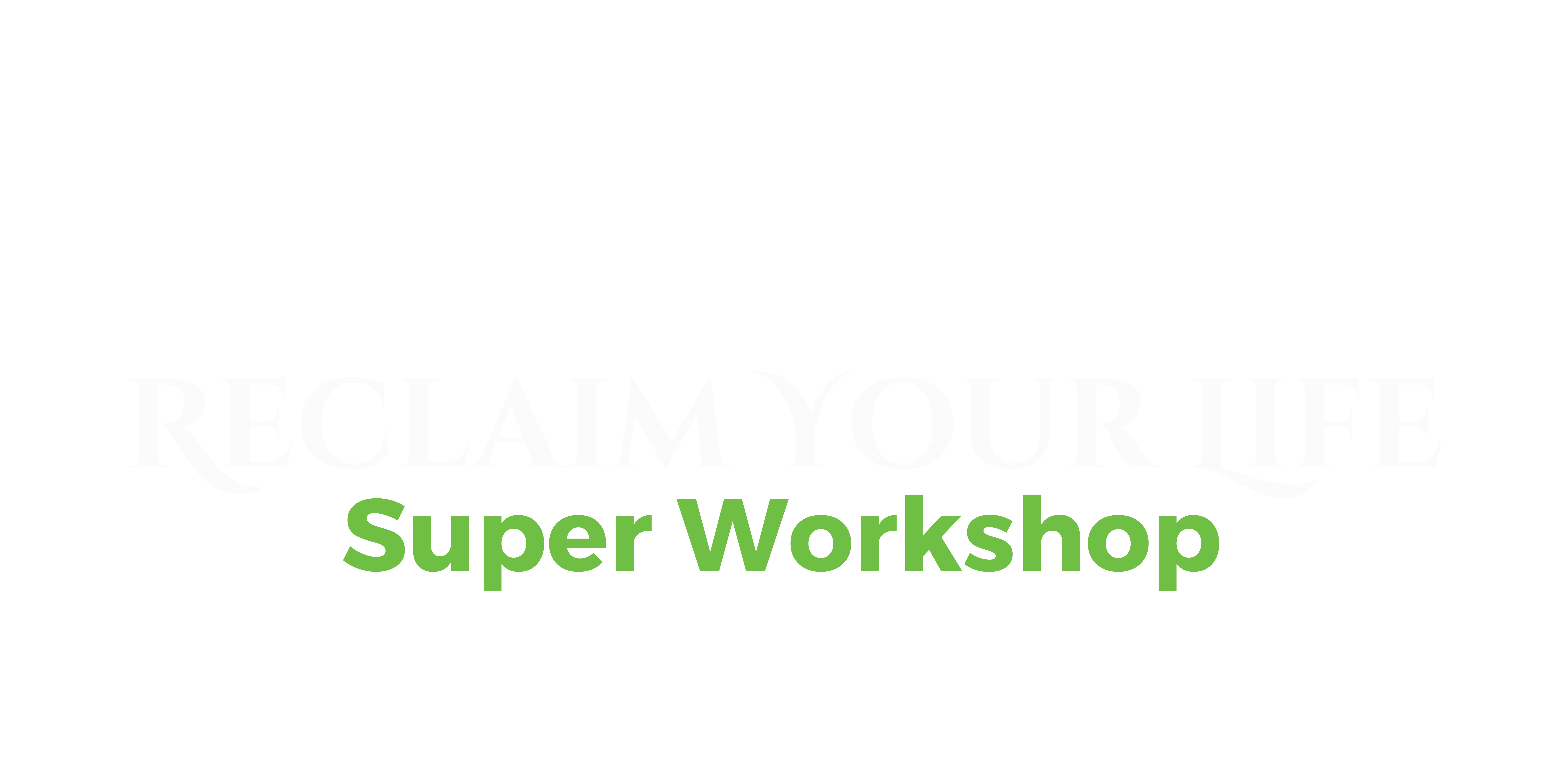 reclaim life super workshop logo