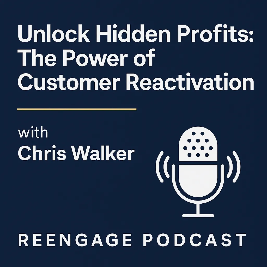 ReEngage Marketing Podcast - ReEngage, Reward, Repeat Our Customer Attraction, Acquisition and Reward System