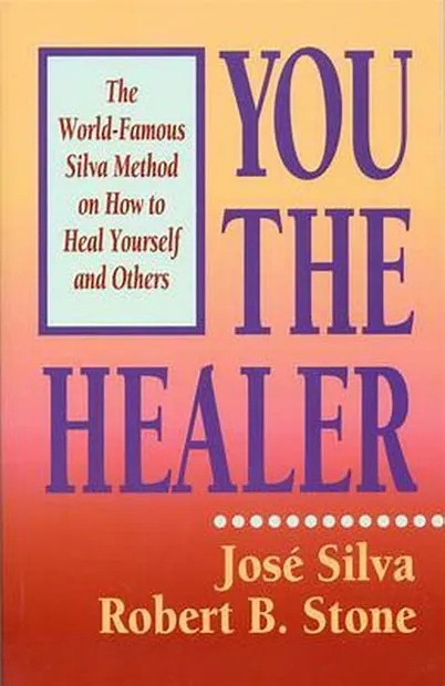 You The Healer by Jose Silva & Robert B Stone Book Cover 
