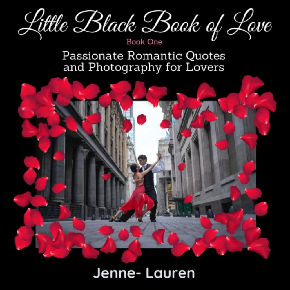 Little Black Book of Love: Passionate Romantic Quotes and Photography for Lovers