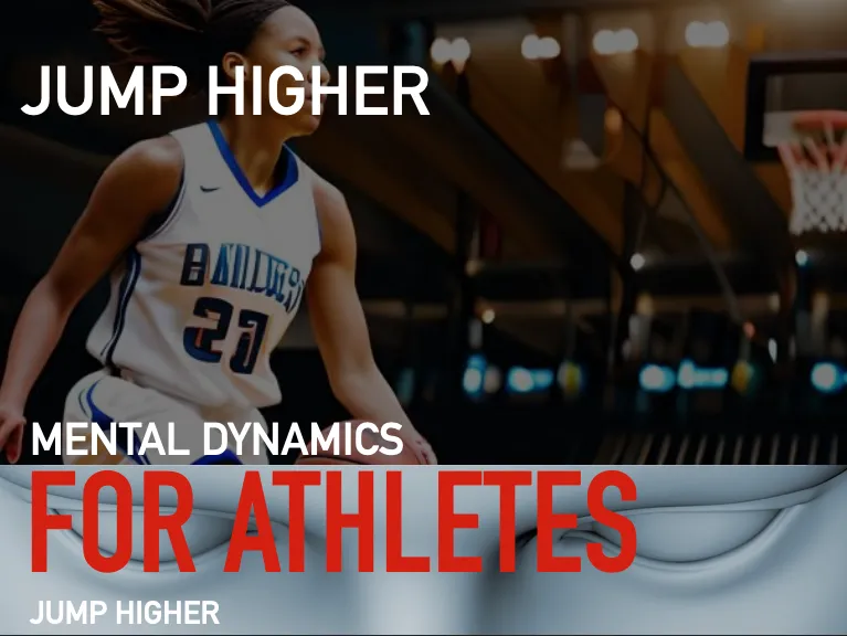 Mental Dynamics for Athletes Jump Higher Module