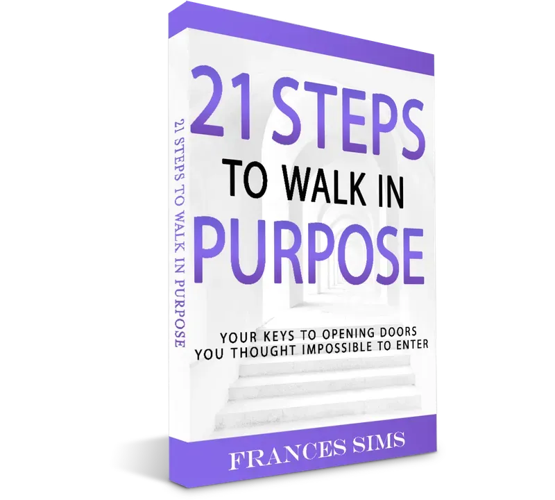 21 Steps To Walk In Purpose