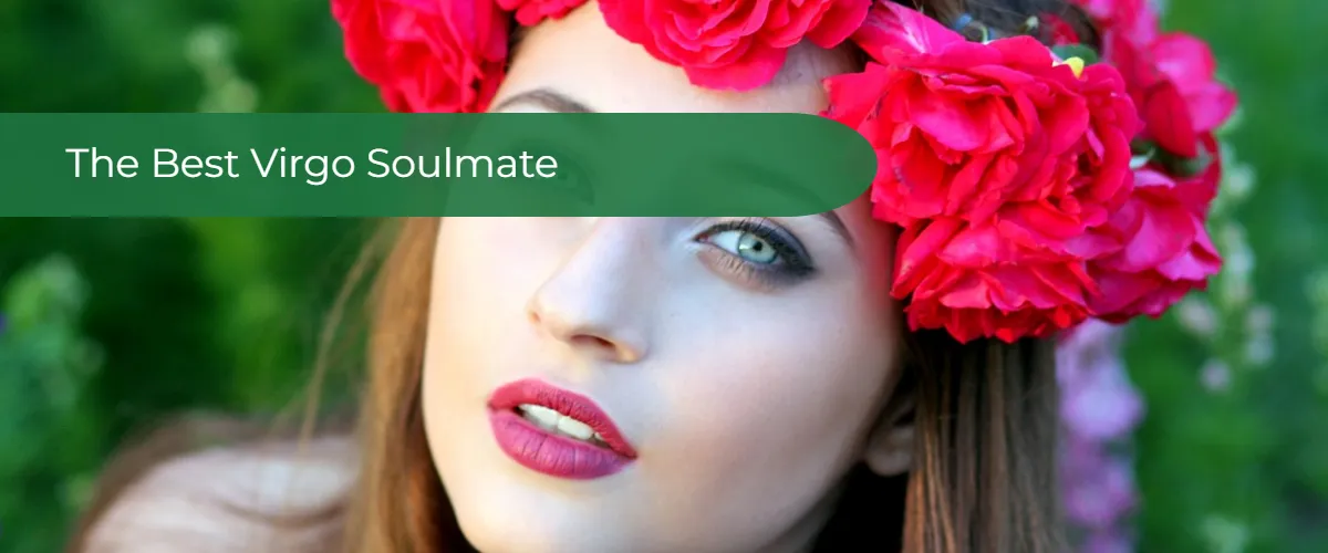The Best Virgo Soulmate: Zodiac Sign Soulmates And Compatibility