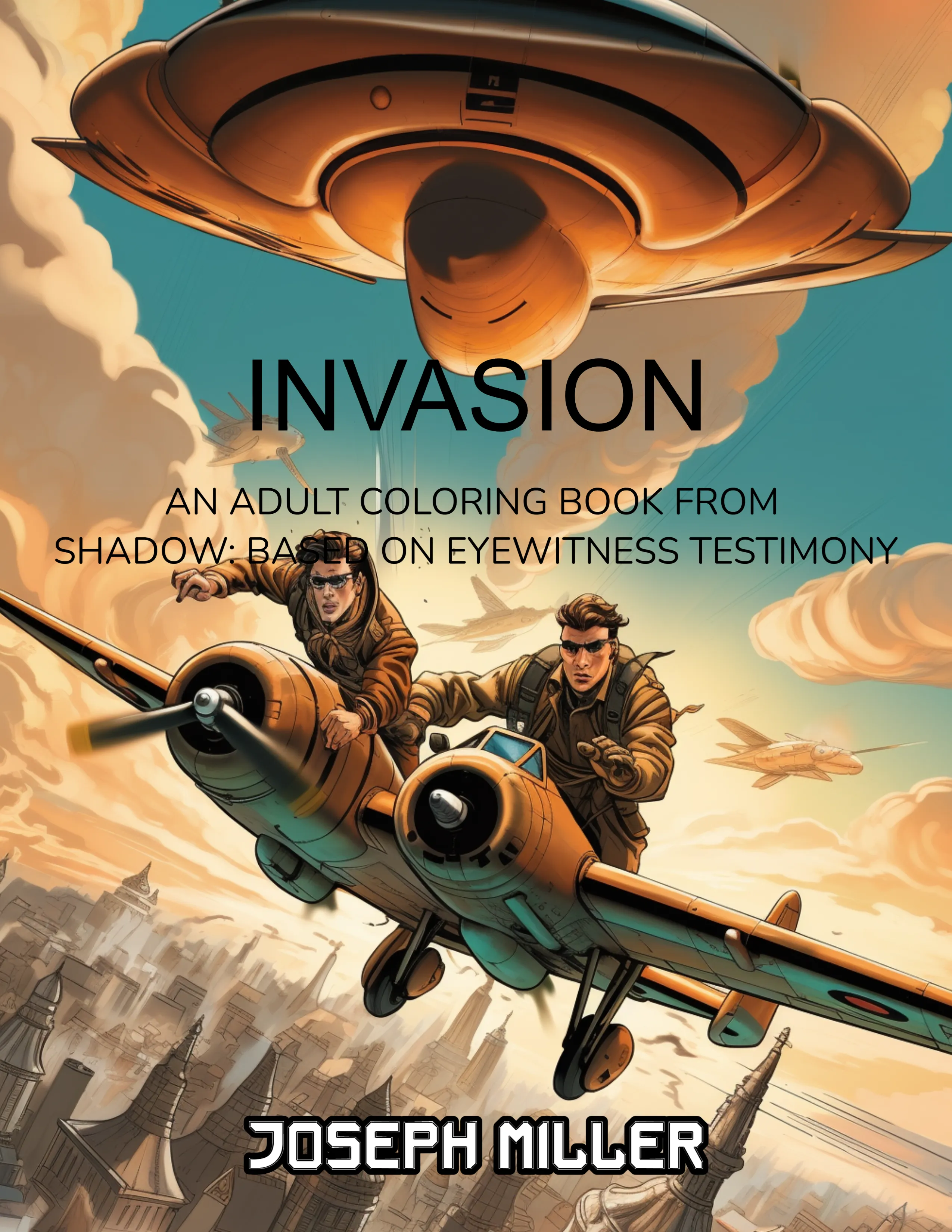 INVASION: BASED ON EYEWITNESS TESTIMONY