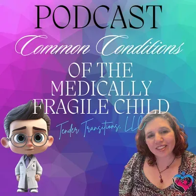 Common Conditions of the Medically Fragile Child