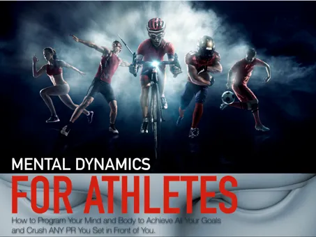 Mental Dynamics for Athletes helps you break through to your next goal