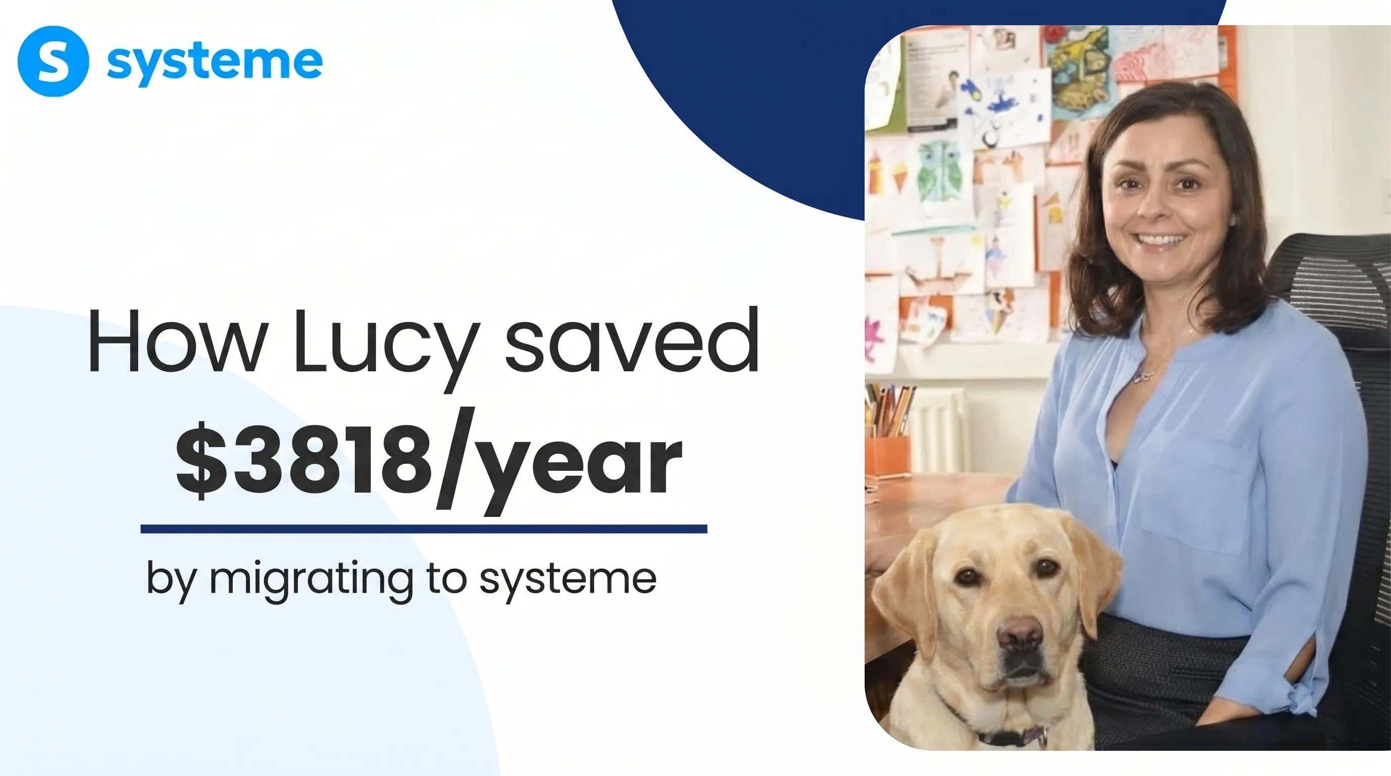 Lucy switched to Systeme & saved $3818 per year