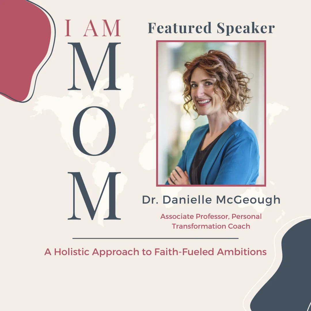 I AM MOM Speaker Dr. Danielle McGeough