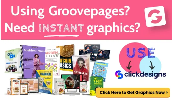 Use Groovepages?  Need instant graphics click on image to go to clickdesigns