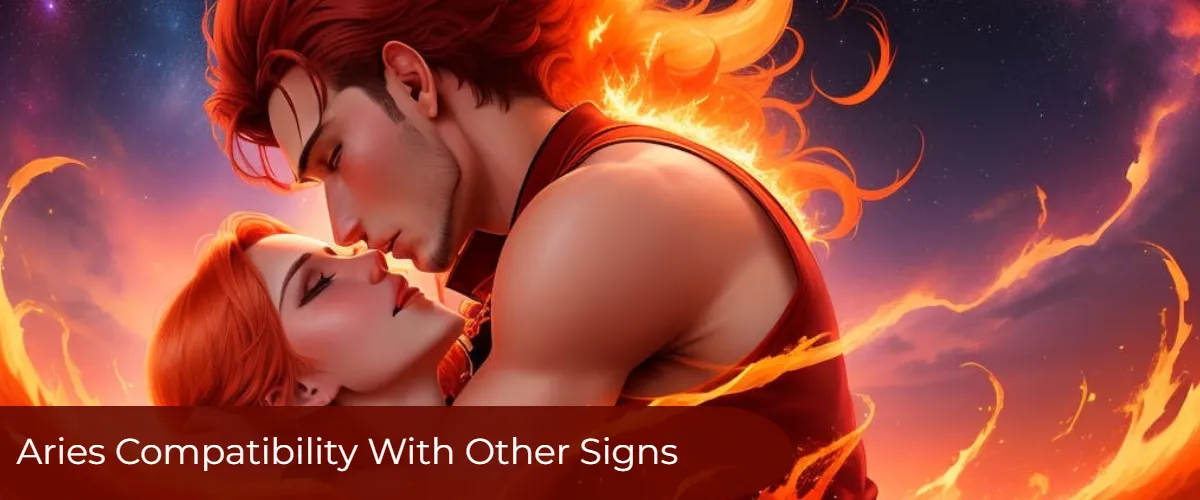 Aries Compatibility: Exploring The Zodiac Sign Best Matches