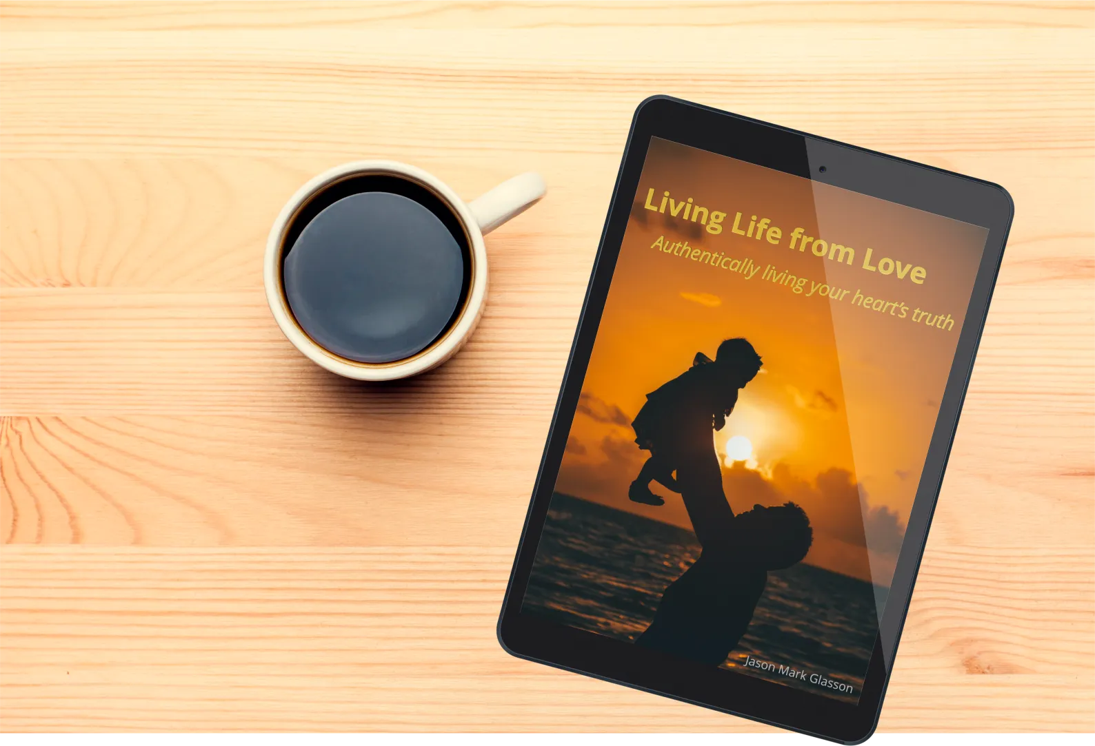 Living Life from Love ebook on tablet with coffee