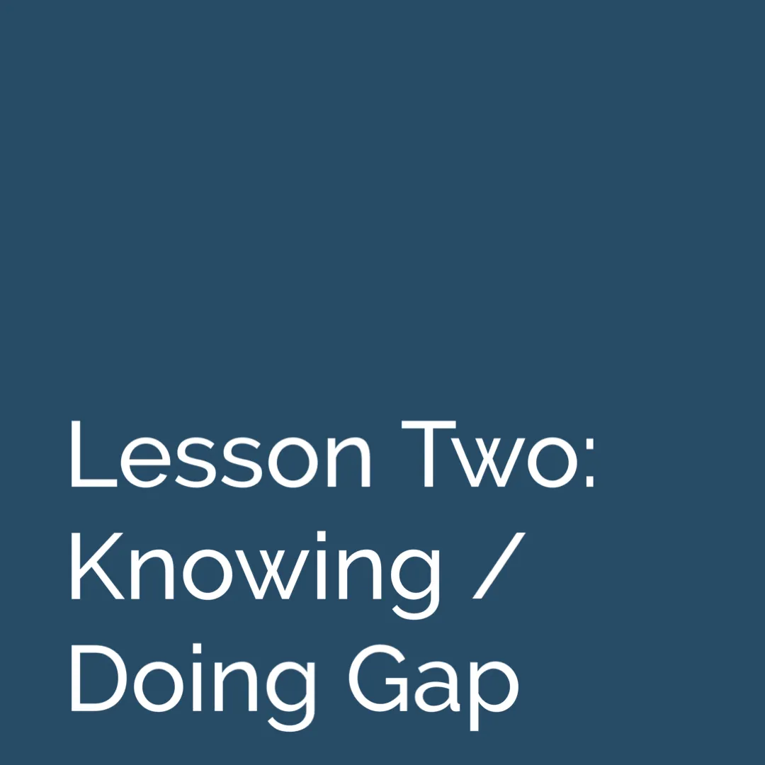 Thinking into Results Lesson 2 Knowing Doing Gap
