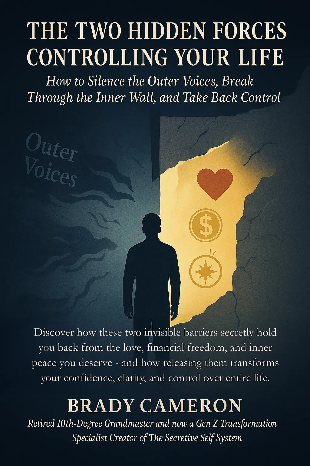 Two Hidden Forces Are Secretly Controlling Your Life