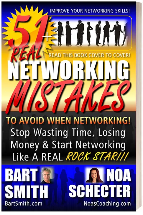 51+ Networking Mistakes To Avoid When Networking! Stop Wasting Time, Losing Money & Start Networking Like A Real Rock Star!!! by Bart Smith