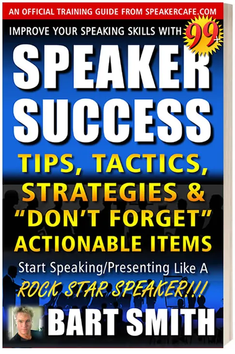 PR: 99+ Speaker Success Tips & Tactics by Bart Smith