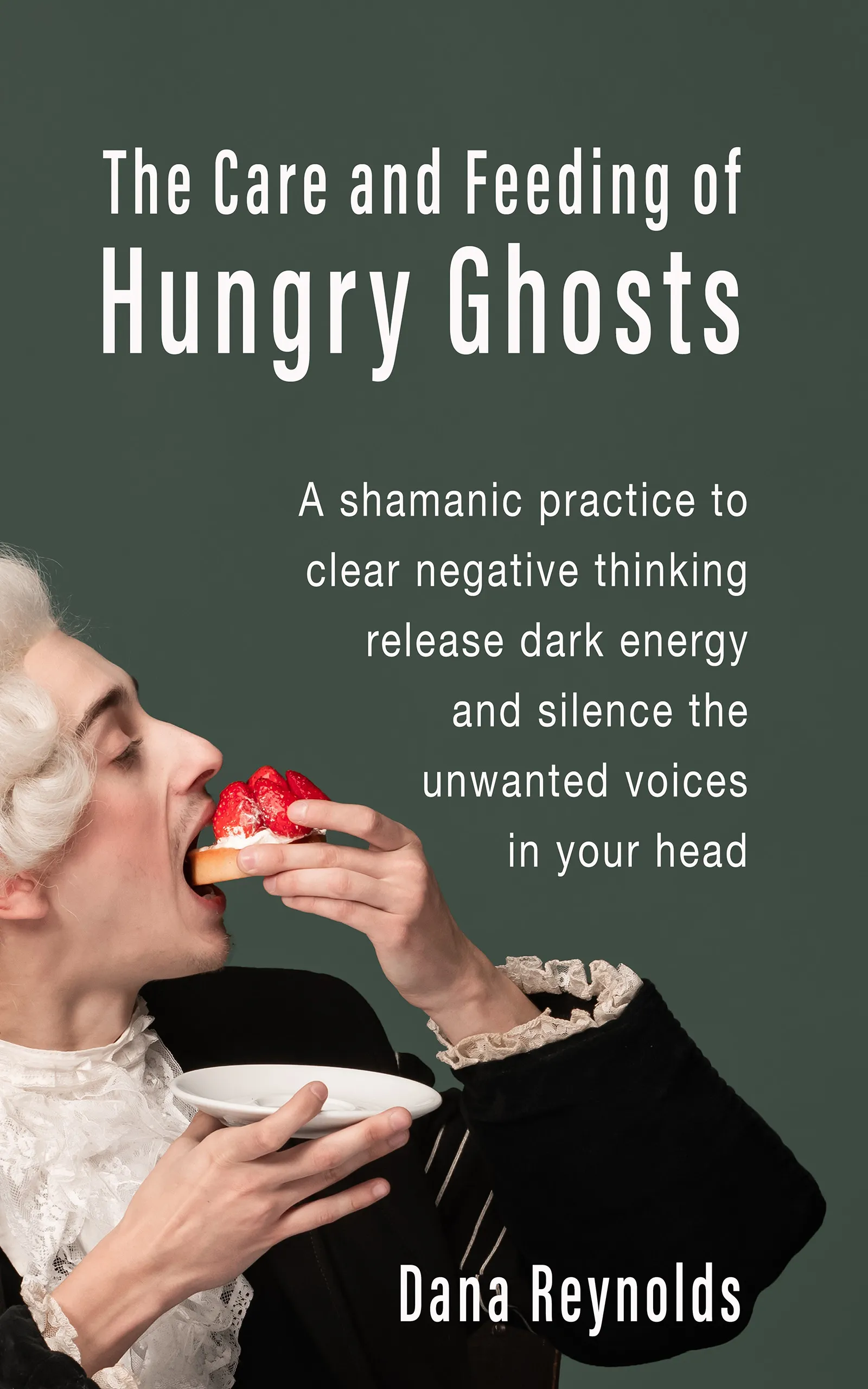 The Care and Feeding of Hungry Ghosts book cover