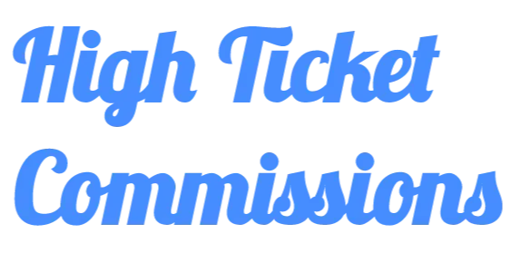 High Ticket Commissions