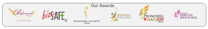 Hope & Haim Awards - Preferred Brand Award • BizSafe Level 4 Certified • Singapore Industry Icon Award • Singapore Brand Award • Promising SME500 Award • Service Honouree Award