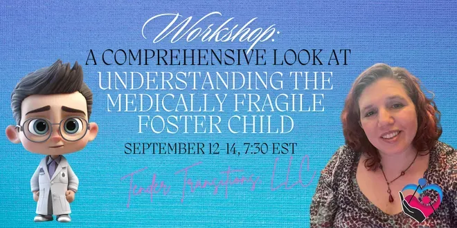 Workshop: A Comprehensive Look at Understanding the Medically Fragile Child