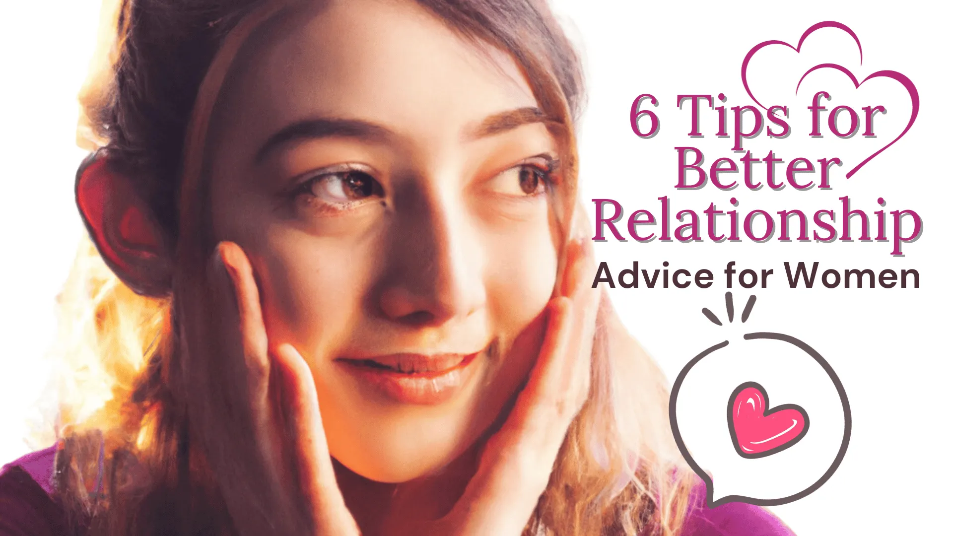 6 Tips for Better Relationship Advice for Women