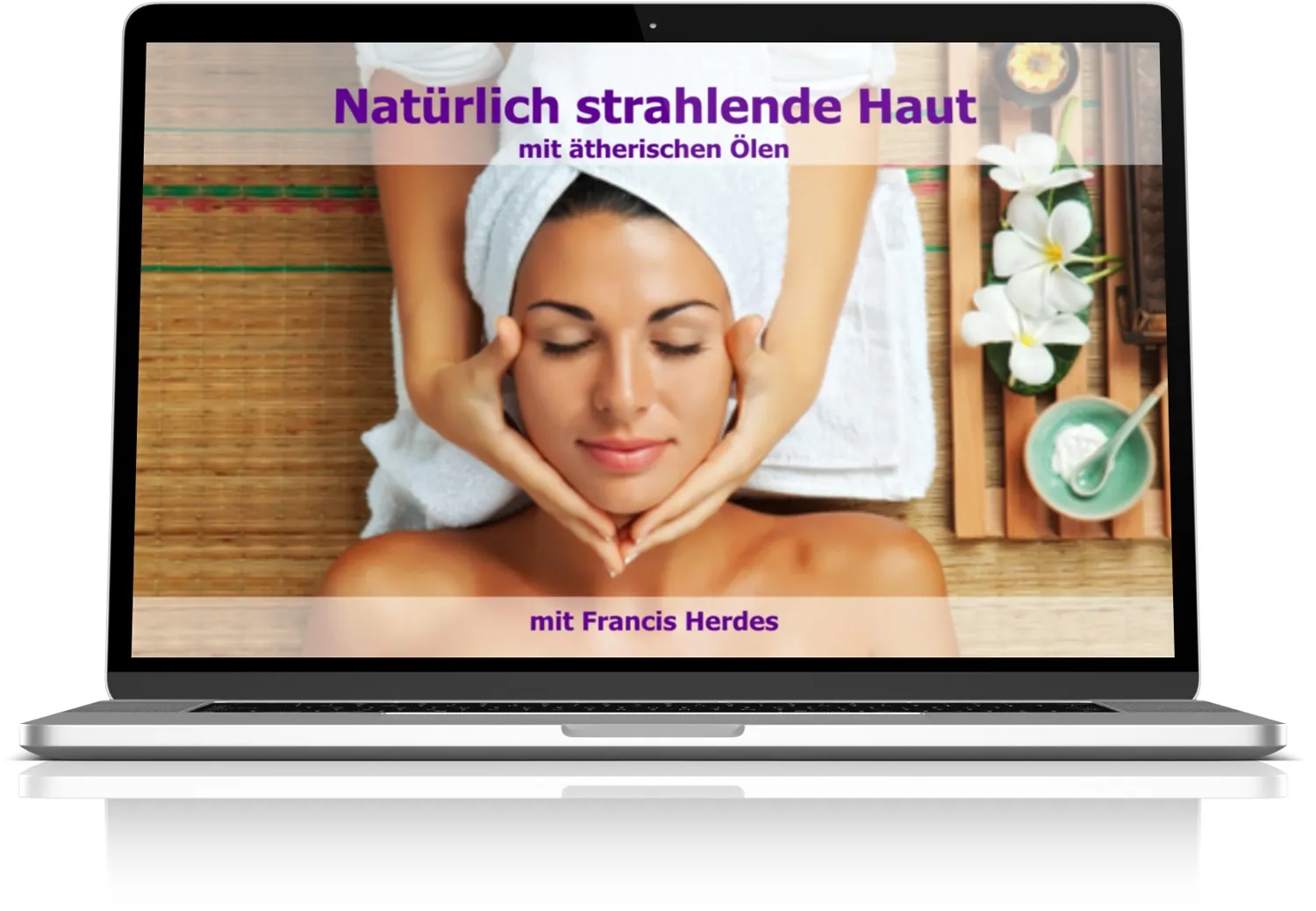 Natürlich strahlende Haut mit ätherischen Ölen