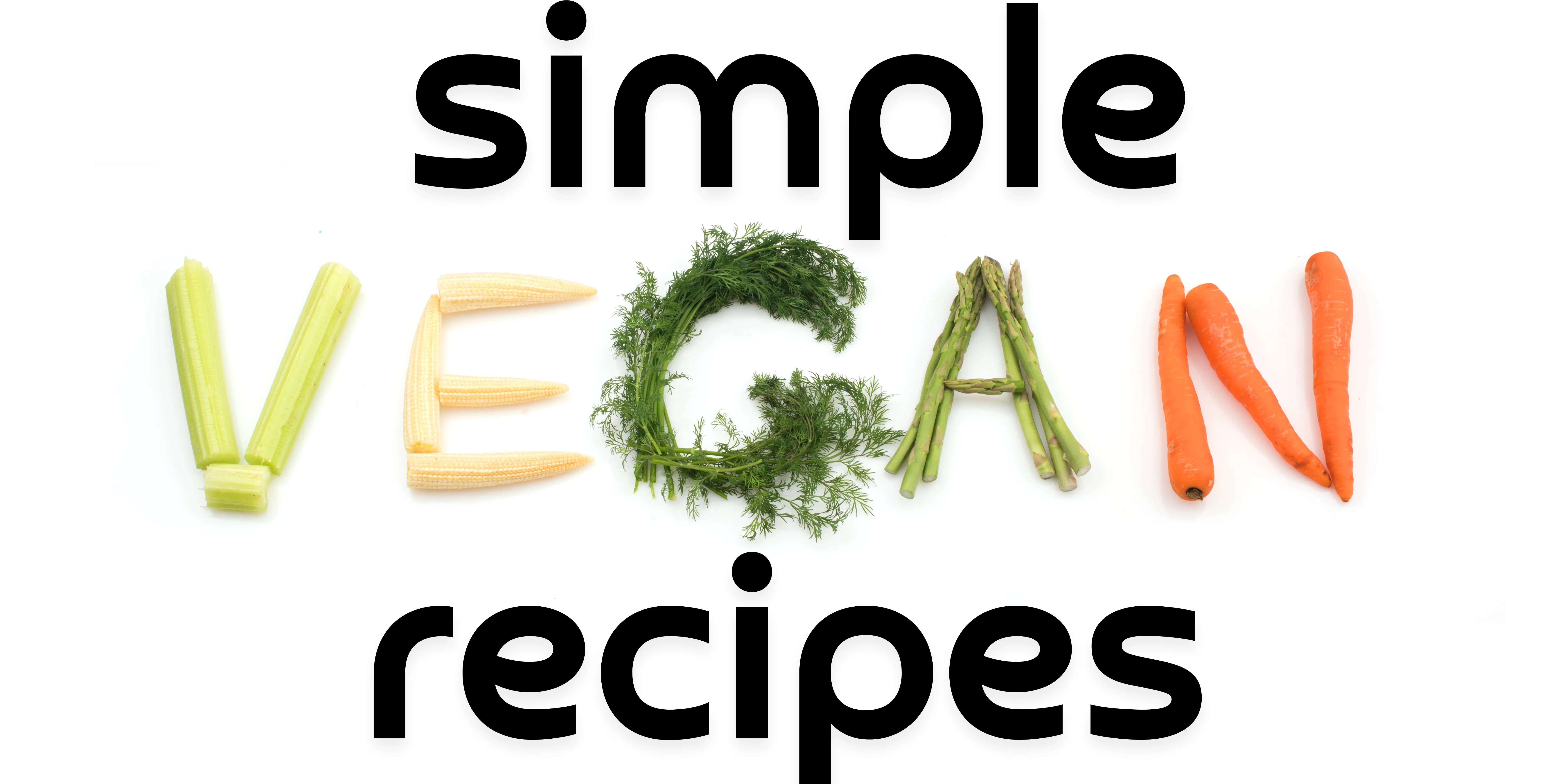 Simple Vegan Recipes — vegan spelled with fresh vegetables, a beginner-friendly vegan food course