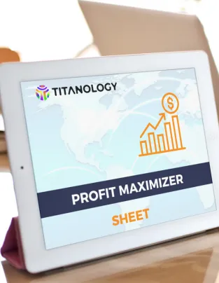 Profit Maximizer Sheet with logo of Titanology on it