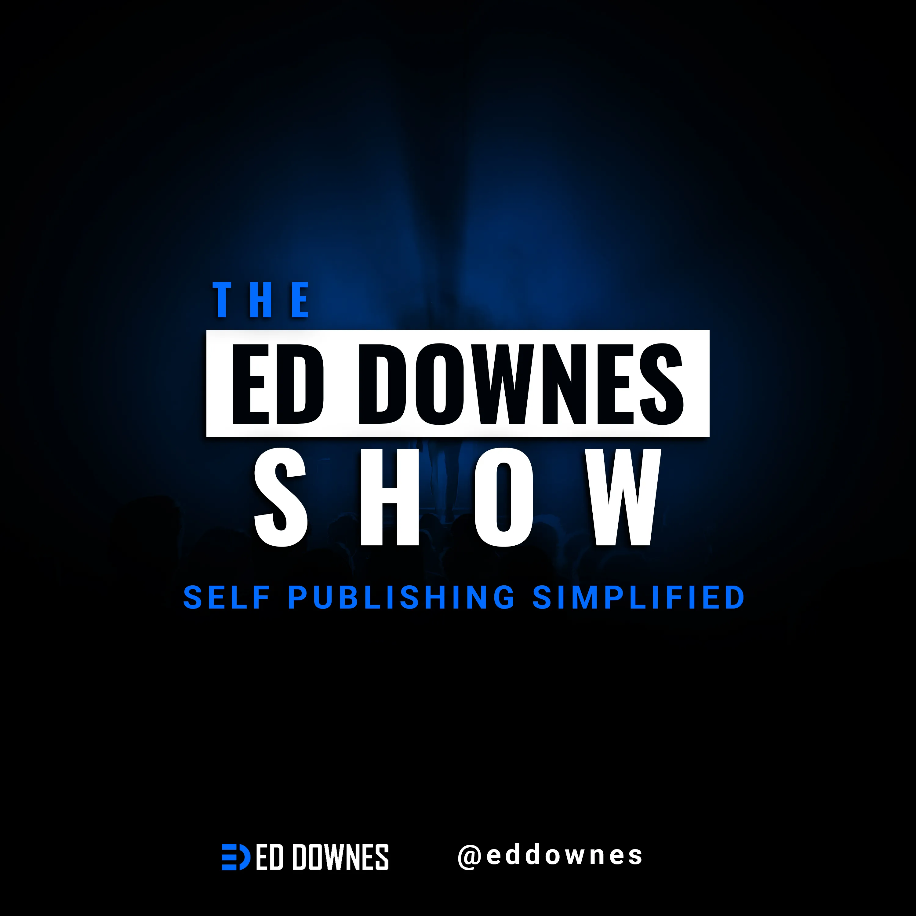 Ed Downes | Self Publishing Simplified | Podcast