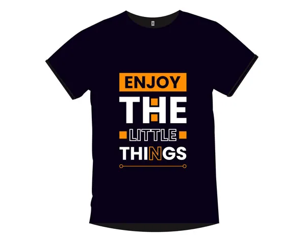 Enjoy The Little Things Tshirt