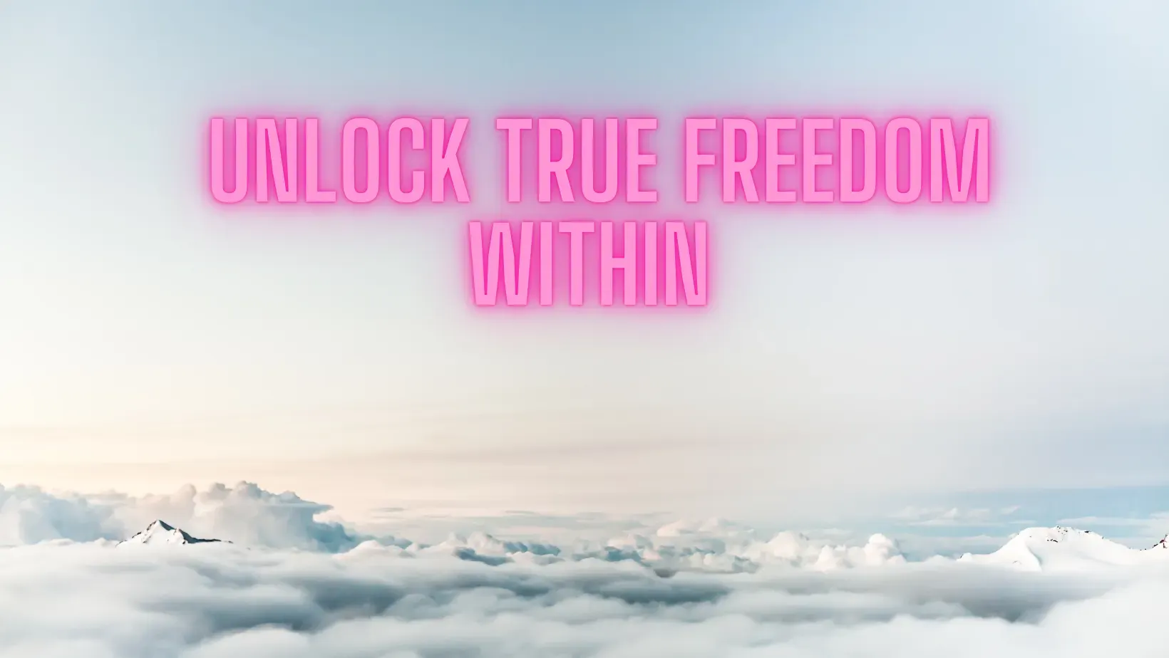 Unlock True Freedom Within