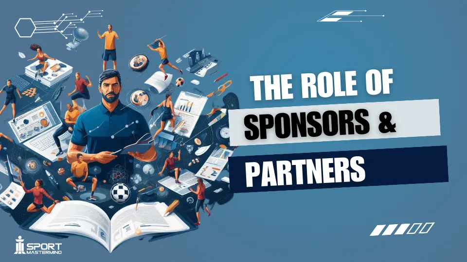 The Role of Sponsors and Partners - Sport Mastermind