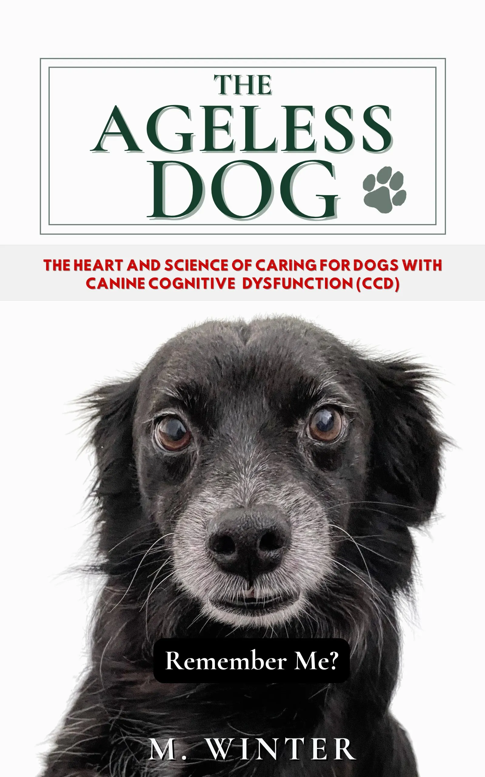 The Ageless Dog Book 3 — Caring for Dogs with CCD