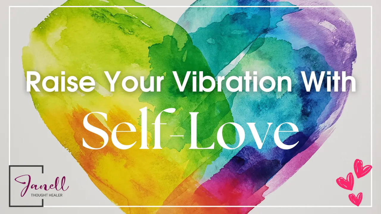 Raise Your Vibe with Self-Love