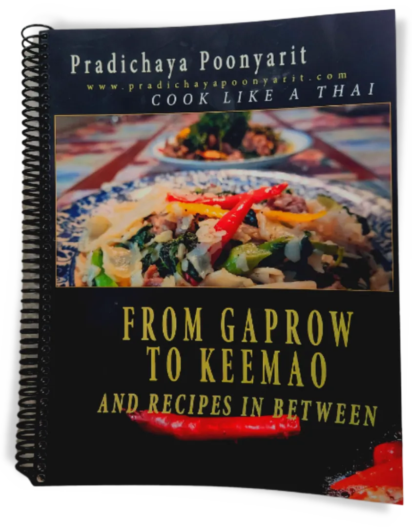 Buy Pradichaya Poonyarit's COOK LIKE A THAI BOOK - From Gaprow To Keemao And Recipes In Between, so you can master these favorite dishes like a true Thai.