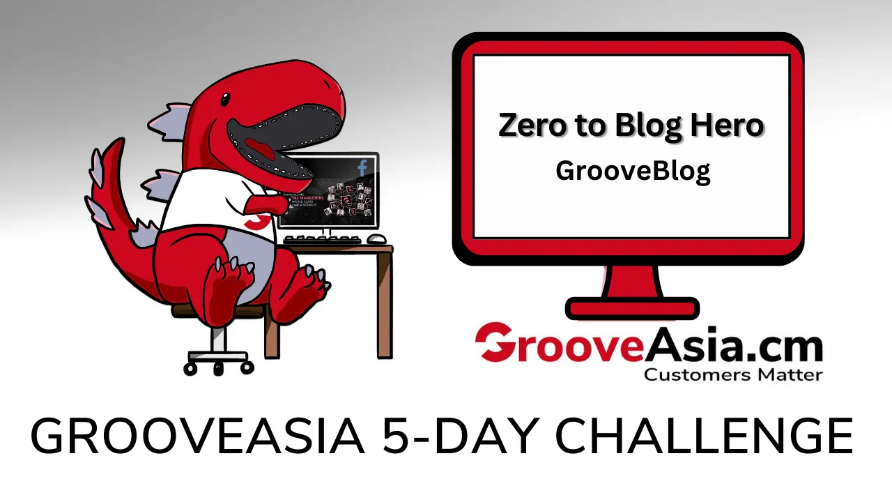 GrooveAsia's 5-Day Challenge: Zero to Blog Hero