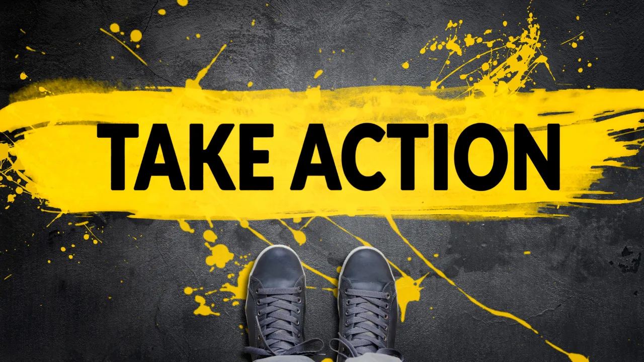 take action today