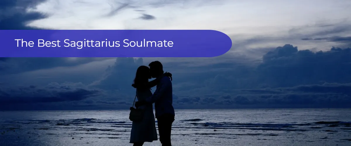 The Best Sagittarius Soulmate: Zodiac Sign Soulmates And Compatibility