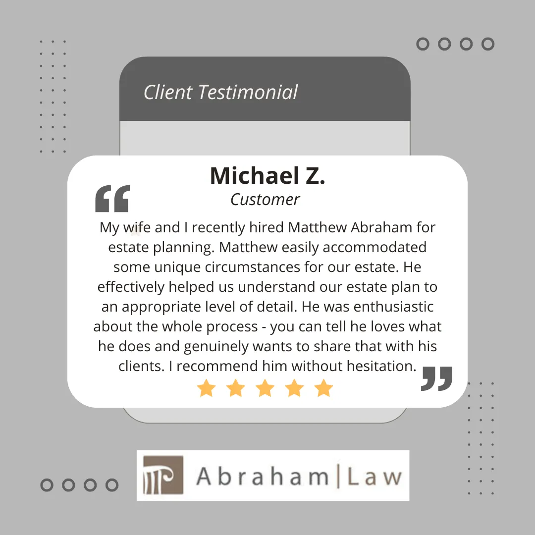 testimonial abraham law estate planner