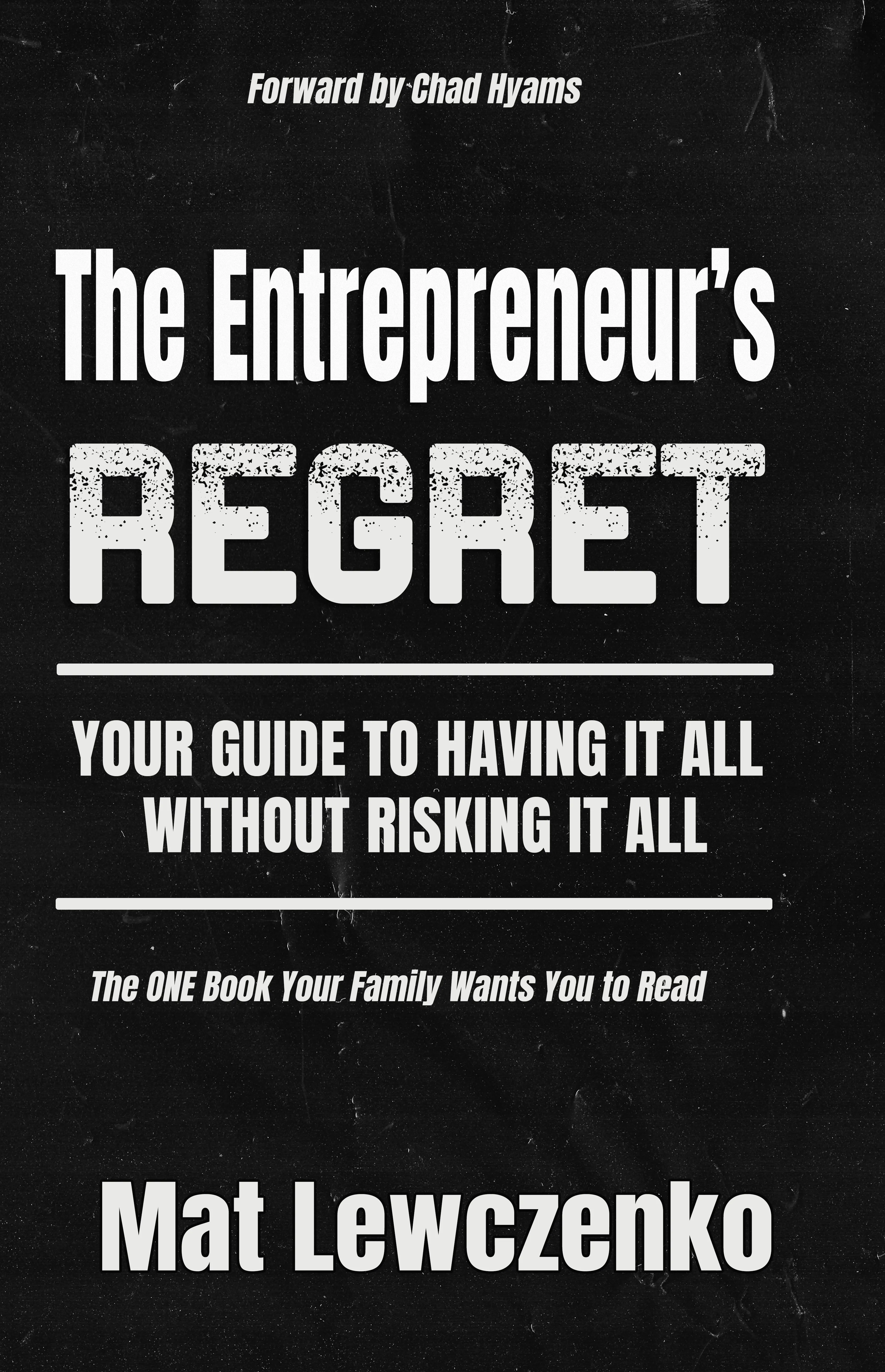 Mat Lewczenko The Entrepreneur's Regret