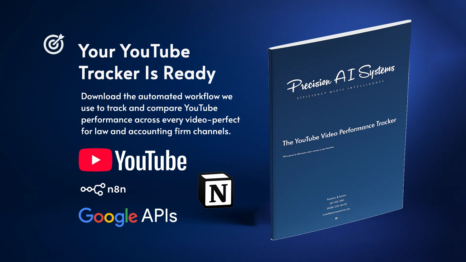 3D mockup of the YouTube Video Performance Tracker guide by Precision AI Systems, with YouTube, n8n, Notion, and Google APIs logos. Tagline reads: 'Your YouTube Tracker is Ready – Download the automated workflow we use to track and compare YouTube performance for law and accounting firm channels.'