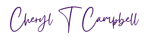 Signature of Cheryl T Campbell, styled in elegant script, representing personal branding for spiritual growth and women's entrepreneurship.